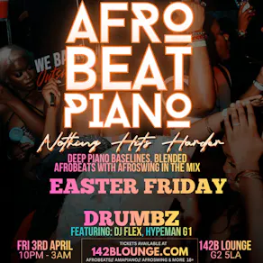 AfroBeat Piano : EASTER FRIDAY!!!