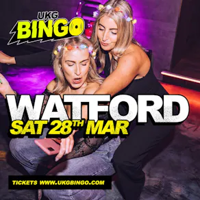 UKG Bingo Sat 28th March Watford
