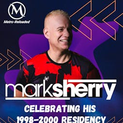 Metro Reloaded: Mark Sherry Tickets | Metro Reloaded Saltcoats  | Sat 6th July 2024 Lineup