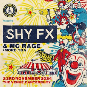 Cirque Du Soul: Canterbury // Opening Party // Shy Fx & MC Rage