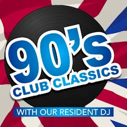 90s Club Classics with DJ Gray | The Range Bar Wolverhampton  | Fri 25th May 2018 Lineup