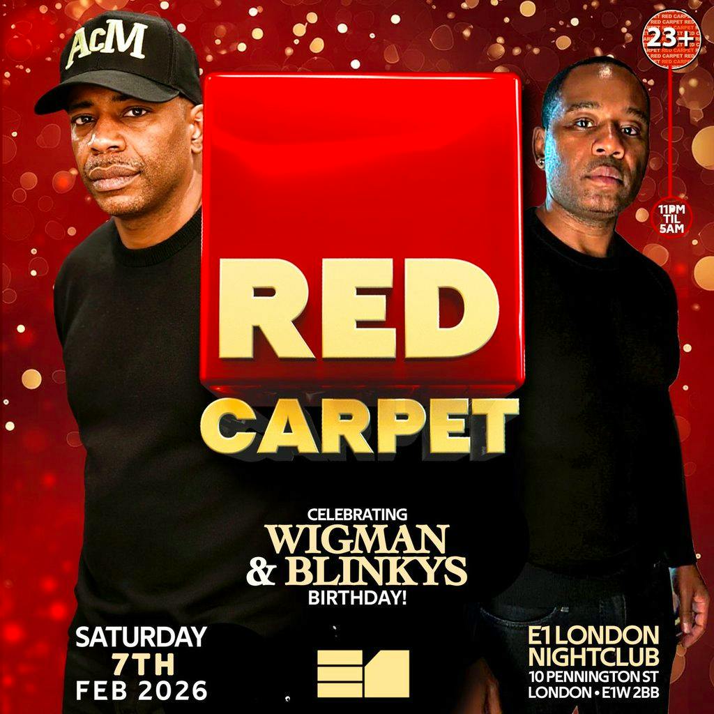 Red Carpet - Wigman & Blinky's birthday! at Unit 2, 110 Pennington St, London E1W 2BB