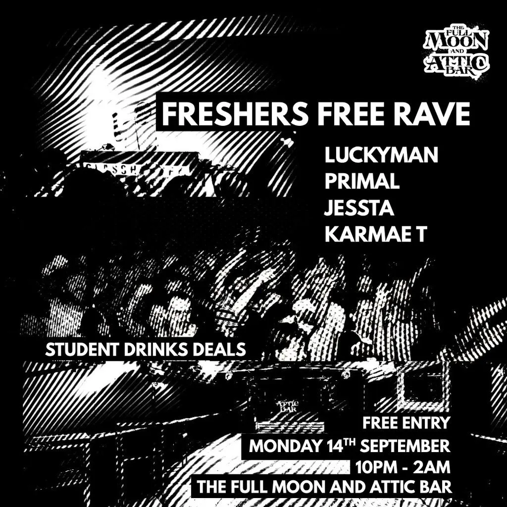 Freshers Drum & Bass Free Rave w/ Primal, Jessta, Karmae T +More at The Full Moon And Attic Bar