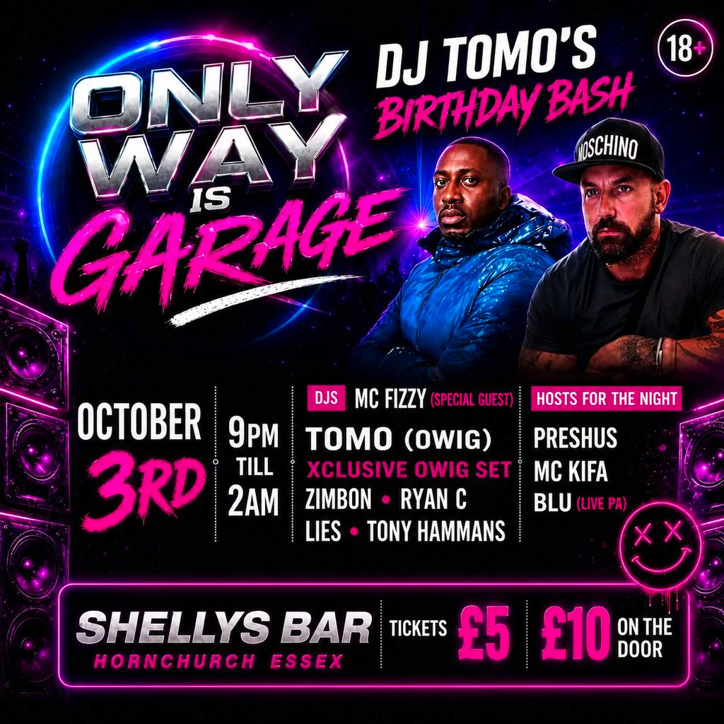 Only Way Is Garage Dj Tomo Birthday Bash at Shelly's Bar And Night Club Hornchurch
