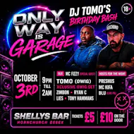 Only Way Is Garage Dj Tomo Birthday Bash at Shelly's Bar And Night Club Hornchurch