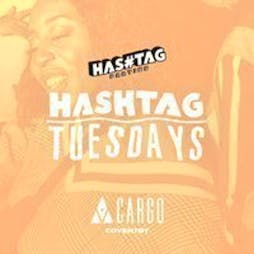 #Tuesdays | Cargo Coventry Student Sessions Tickets | Cargo Coventry Coventry  | Tue 21st March 2023 Lineup