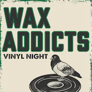 Wax Addicts - FREE at Vault 17