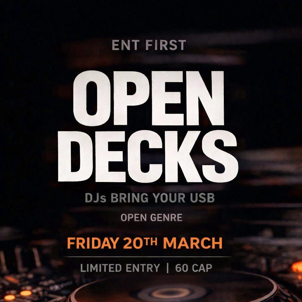 Ent First Open Decks at THE ENT BAR