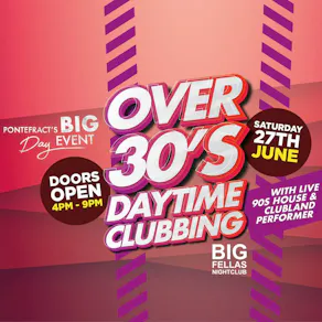 Over 30's Daytime Clubbing at Big Fellas Nightclub