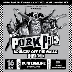 PorkPie Live plus SKA, Rocksteady, Reggae DJs Tickets | PJ Molloys Dunfermline  | Sat 16th November 2024 Lineup