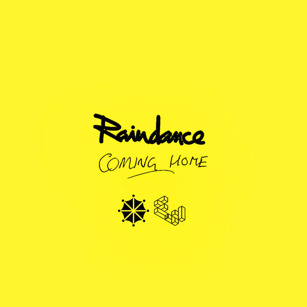 Raindance - Coming Home at Eutopia Whs