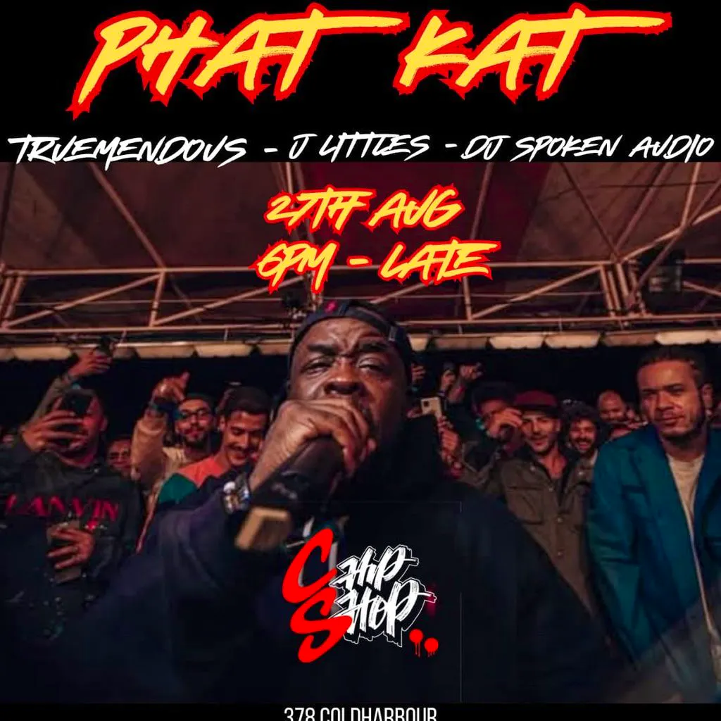 Phat Kat + TrueMendous + J Littles at Chip Shop Brixton