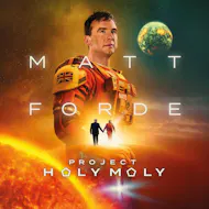 Matt Forde: Project Holy Moly at Old Fire Station