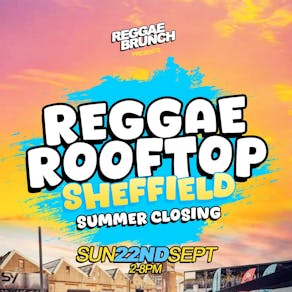 Reggae Rooftop - Sheffield Summer Closing - Sun 22nd Sept