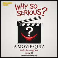 Why So Serious? - A Movie Quiz at Dabbers Social Bingo