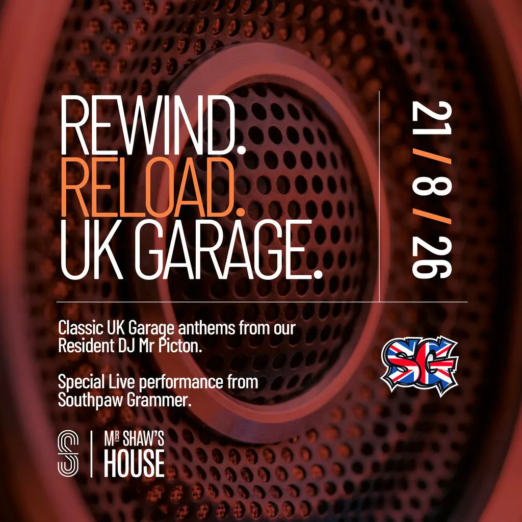 Rewind. Reload. UK Garage at Mr Shaws House
