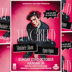 Yungblud Matinee - Intimate Launch Show Tickets | Hangar 34 Liverpool  | Sun 23rd October 2022 Lineup