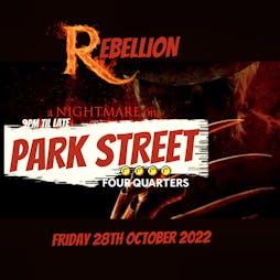 Rebellion Present A Nightmare On Park Street  Tickets | Four Quarters Bristol  | Fri 28th October 2022 Lineup