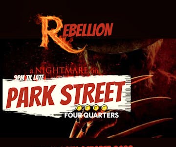 Rebellion Present A Nightmare On Park Street 