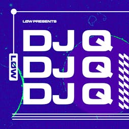 LØW Presents DJ Q Tickets | THE DEPO Plymouth  | Fri 27th May 2022 Lineup