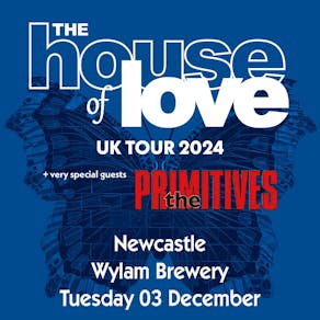 The House of Love + The Primitives