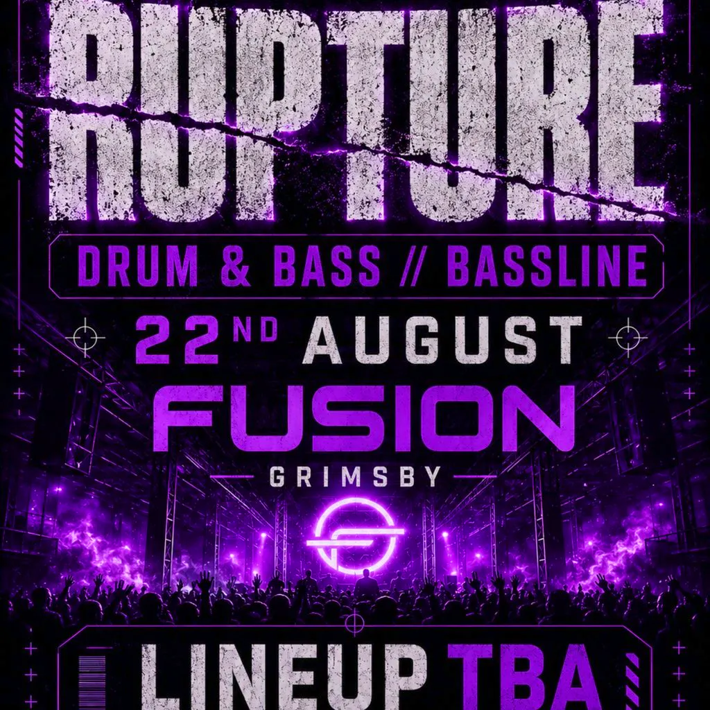 Rupture Dnb/baseline at Fusion Grimsby