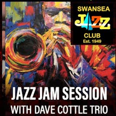 JAZZ JAM Session with Dave Cottle Trio at Swansea Jazz Club @Cu Mumbles