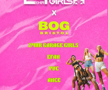 BOG x 24 Hour Garage Girls