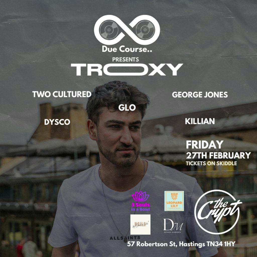 Due Course presents Troxy at The Crypt Hastings