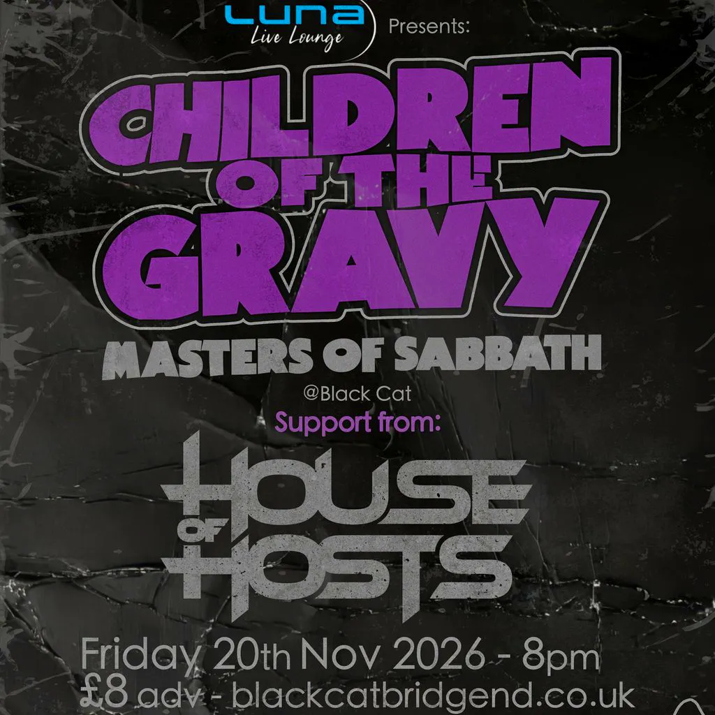 CHILDREN OF THE GRAVY plus HOUSE OF HOSTS @ Black Cat, Bridgend at Black Cat Bridgend