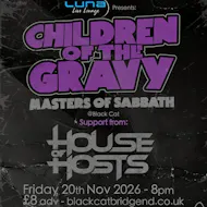 CHILDREN OF THE GRAVY plus HOUSE OF HOSTS @ Black Cat, Bridgend at Black Cat Bridgend