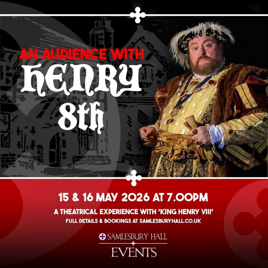 Divorced, Beheaded, Died: An Audience with King Henry VIII at Samlesbury Hall