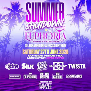 Summer Shutdown X Euphoria Events  Summer Day Party