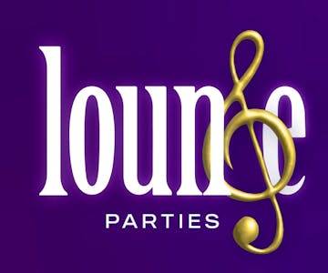 Lounge Parties