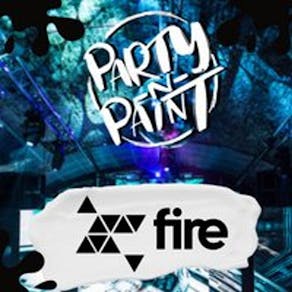 Party N Paint @ Fire Night Club