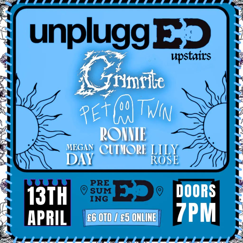 Unplugged Upstairs: Grimrite, Pet Twin, Ronnie Cutmore + support at Presuming Ed's