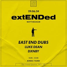 Groovebox Presents East End Dubs ExtENDed Nottingham (SOLD OUT) at Binks Yard