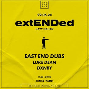 Groovebox Presents East End Dubs ExtENDed Nottingham