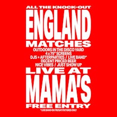 ENGLAND EURO'S QUARTER FINAL at Mama Roux's at Mama Roux's