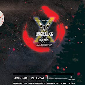 Ibiza Hive x Basement 13 Anniversary -Winter Closing Xmas Party