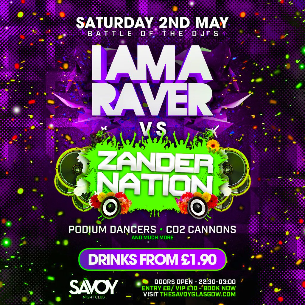 I AM A RAVER vs ZANDER NATION at Savoy Nightlcub