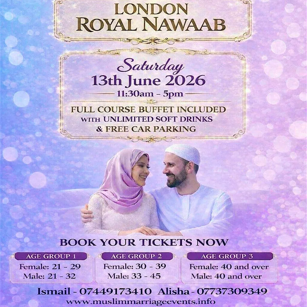 Muslim Marriage Events London - 3 Age Groups at Royal Nawaab London