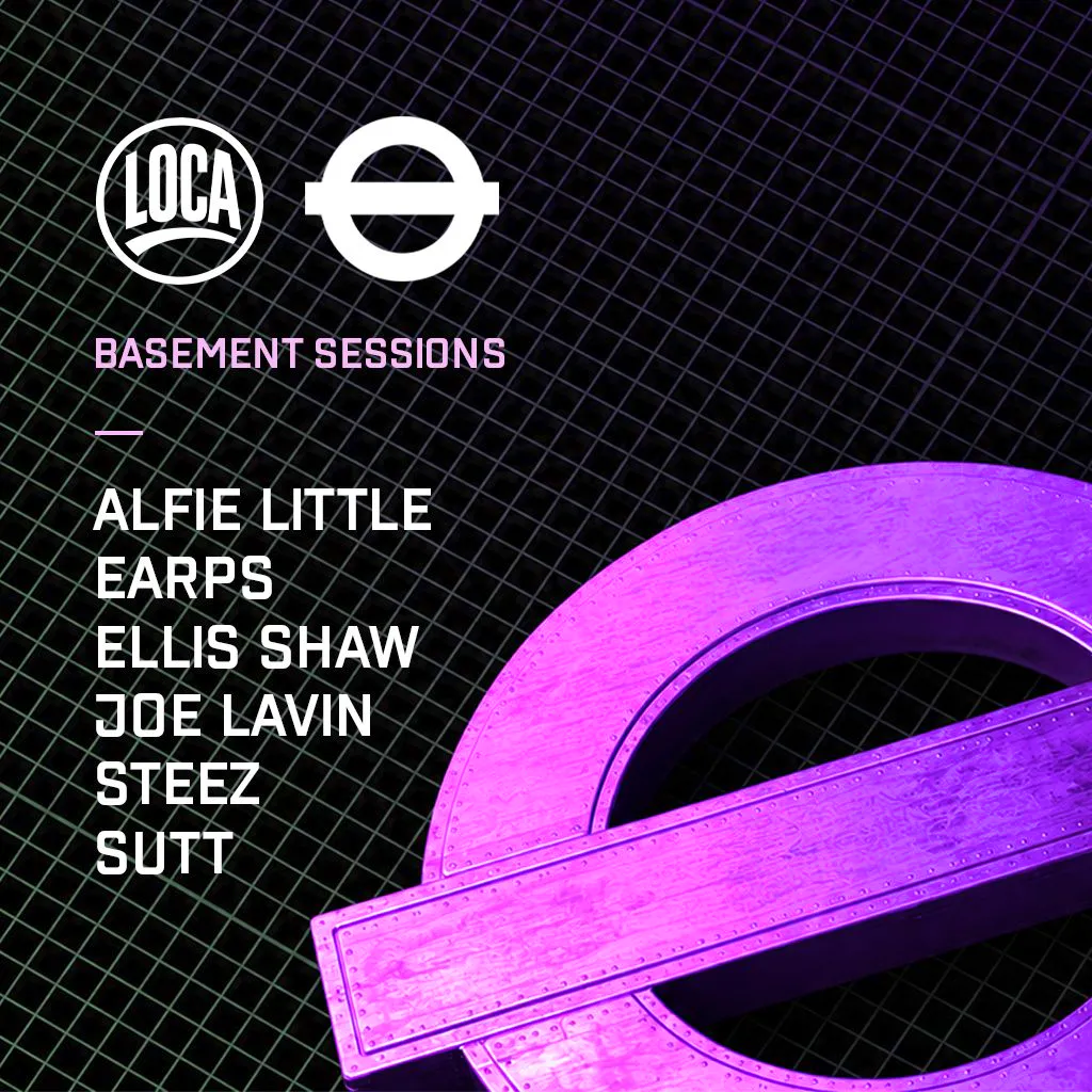 LOCA Presents: Basement Sessions at Sankey Street Basement