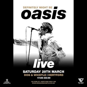 Definitely Mightbe OASIS || LIVE