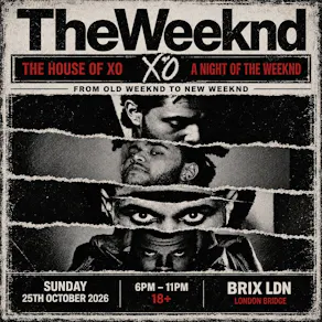 House of XO LDN - A Night of The Weeknd | Night 2