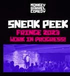 Sneak Peek: Fringe 2023... Work In Progress! - 7pm