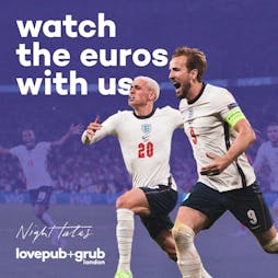 Love Pub + Grub ENGLAND vs SLOVENIA - Tues 25 June Tickets | Night Tales London  | Tue 25th June 2024 Lineup