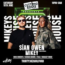 Cutting Edge Presents "Mikeys House" with SIAN OWEN at Thirty3Hz