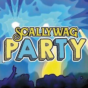 Scallywag Party - Live music and festival style club night