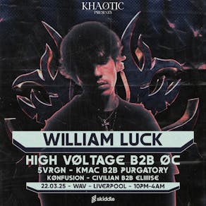 Khaotic Presents: WILLIAM LUCK